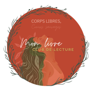 Club de lecture vivant sur le livre "Corps libre, coeur sauvage",