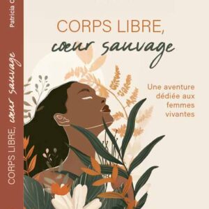 Livre "Corps libre, coeur sauvage"